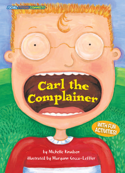 Carl the Complainer by Michelle Knudsen, Maryann Cocca-Leffler, 9781575651576