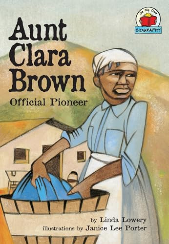 Aunt Clara Brown (Official Pioneer) by Linda Lowery, Janice Lee Porter, 9781575054162