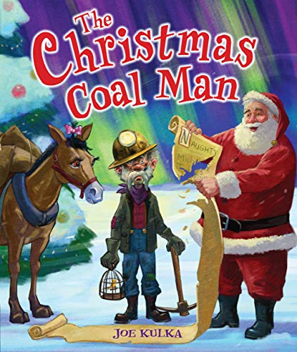 The Christmas Coal Man by Joe Kulka, Joe Kulka, 9781467716079