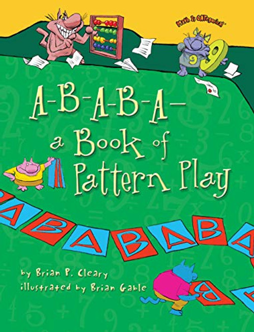 A-B-A-B-A-a Book of Pattern Play by Brian P. Cleary, Brian Gable, 9780761385028