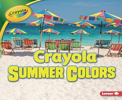 Crayola ® Summer Colors by Mari Schuh, 9781512455755