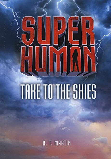 Take to the Skies by R. T. Martin, 9781541510531