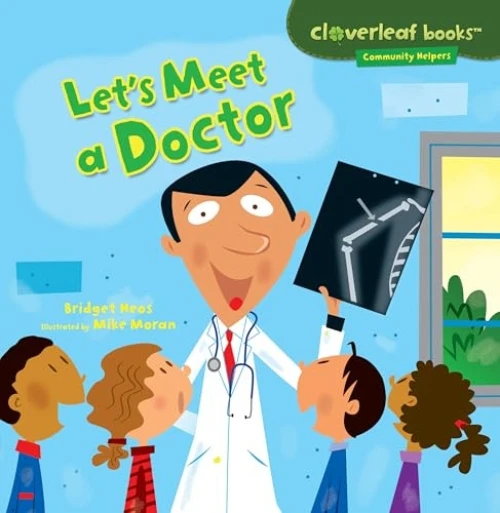 Let's Meet a Doctor by Bridget Heos, Mike Moran, 9781467708012