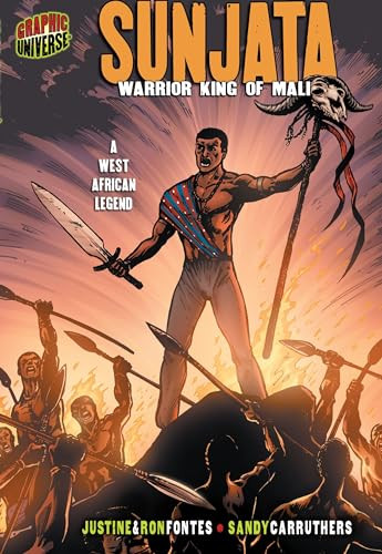 Sunjata (Warrior King of Mali [A West African Legend]) by Justine Fontes, Ron Fontes, Sandy Carruthers, 9781580138918