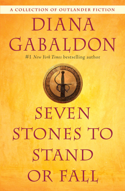 Seven Stones to Stand or Fall (A Collection of Outlander Fiction) - 9780399593437 by Diana Gabaldon, 9780399593437