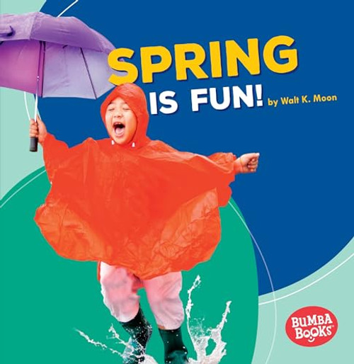 Spring Is Fun! by Walt K. Moon, 9781512415315