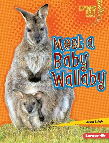 Meet a Baby Wallaby by Anna Leigh, 9781512433869