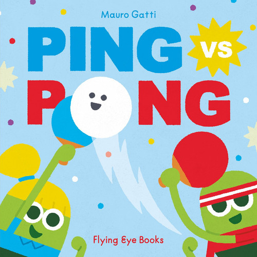 Ping vs. Pong by Mauro Gatti, 9781911171386