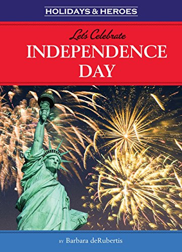 Let's Celebrate Independence Day by Barbara deRubertis, 9781575657479