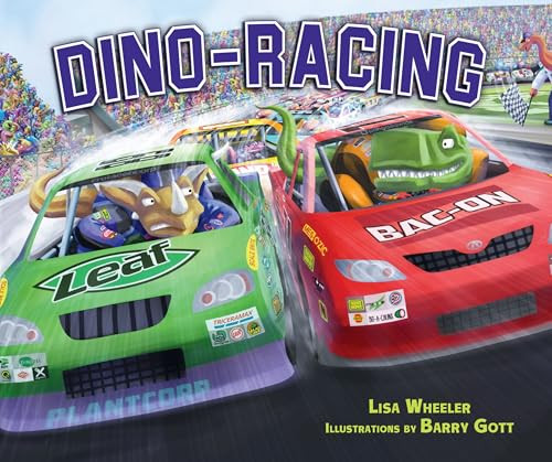 Dino-Racing by Lisa Wheeler, Barry Gott, 9781512403145
