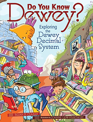 Do You Know Dewey? (Exploring the Dewey Decimal System) by Brian P. Cleary, Joanne Lew-Vriethoff, 9780761366768