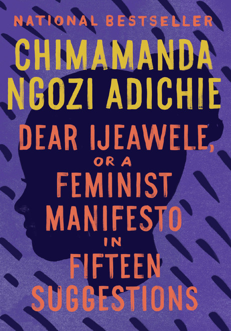 Dear Ijeawele, or A Feminist Manifesto in Fifteen Suggestions (Miniature Edition) - 9780525434801 by Chimamanda Ngozi Adichie, 9780525434801