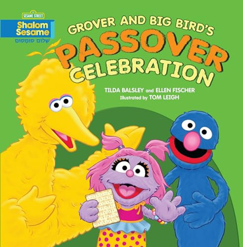 Grover and Big Bird's Passover Celebration by Tilda Balsley, Ellen Fischer, Tom Leigh, 9780761384922