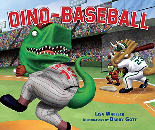 Dino-Baseball by Lisa Wheeler, Barry Gott, 9780761344292