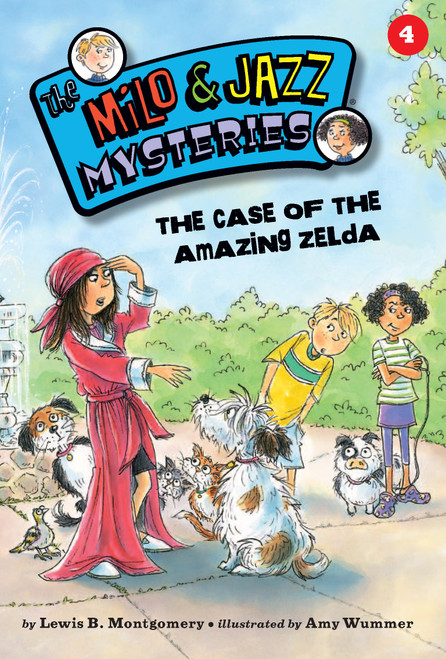 The Case of the Amazing Zelda (Book 4) by Lewis B. Montgomery, Amy Wummer, 9781575652962