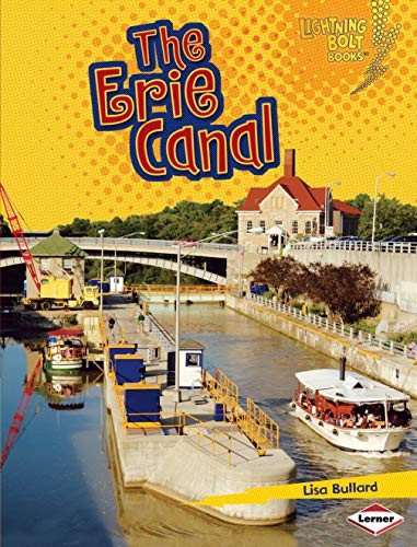 The Erie Canal - 9780761350101 by Lisa Bullard, 9780761350101