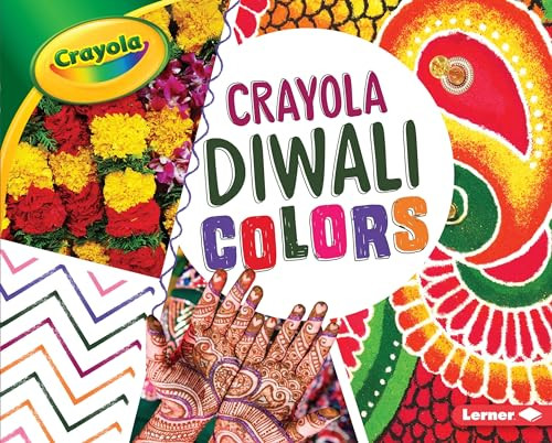 Crayola ® Diwali Colors by Mari Schuh, 9781541510906