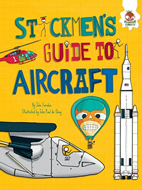 Stickmen's Guide to Aircraft by John Farndon, John Paul de Quay, 9781467795913