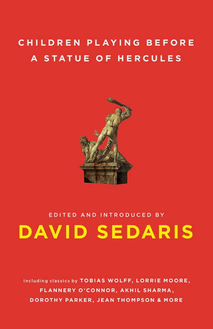 Children Playing Before a Statue of Hercules by David Sedaris, David Sedaris, 9780743273947