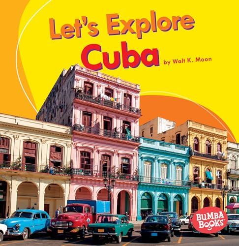 Let's Explore Cuba by Walt K. Moon, 9781512430158