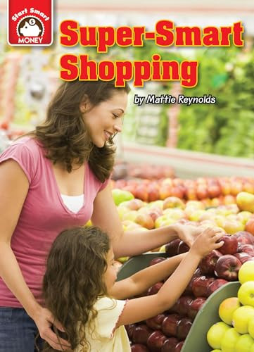 Super-Smart Shopping (An Introduction to Financial Literacy) by Mattie Reynolds, 9781937529437