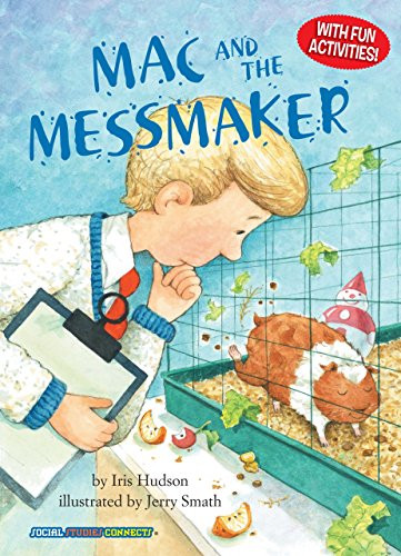 Mac and the Messmaker (Participation) by Iris Hudson, Jerry Smath, 9781575651583