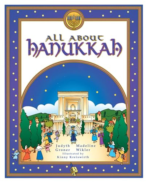 All About Hanukkah by Madeline Wikler, Judyth Groner, Kinny Kreiswirth, 9781580130516