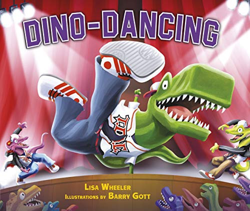 Dino-Dancing by Lisa Wheeler, Barry Gott, 9781512403169