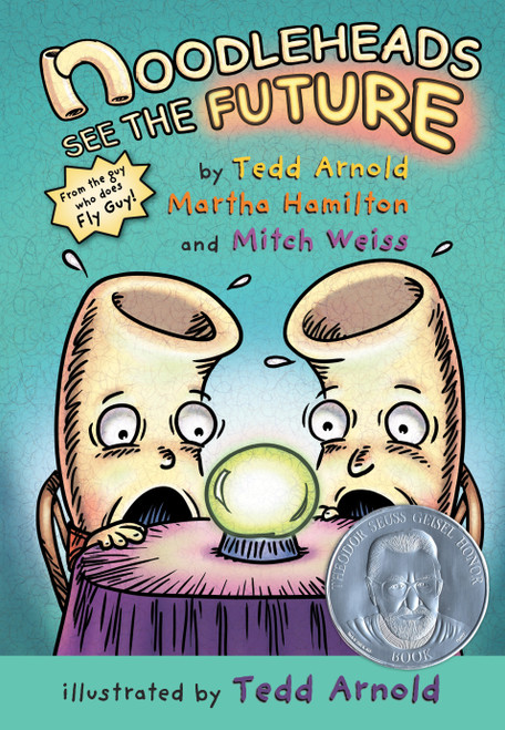 Noodleheads See the Future - 9780823440146 by Tedd Arnold, Martha Hamilton, Mitch Weiss, Tedd Arnold, 9780823440146