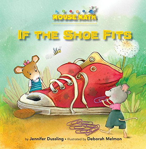 If the Shoe Fits (Nonstandard Units of Measurement) by Jennifer Dussling, Deborah Melmon, 9781575658001