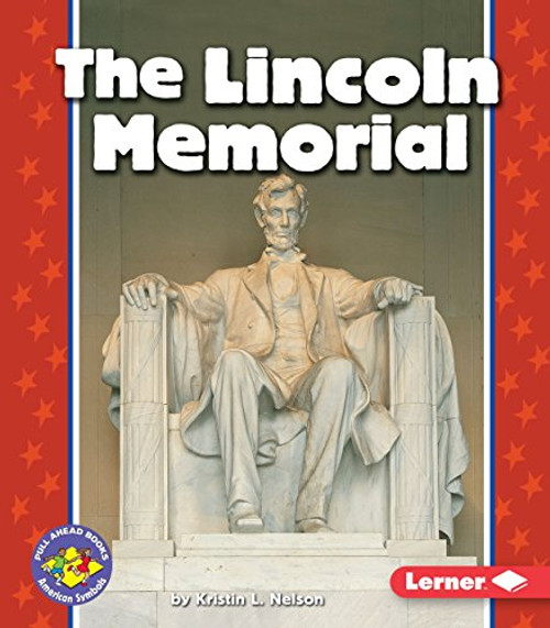 The Lincoln Memorial - 9780822537618 by Kristin L. Nelson, 9780822537618
