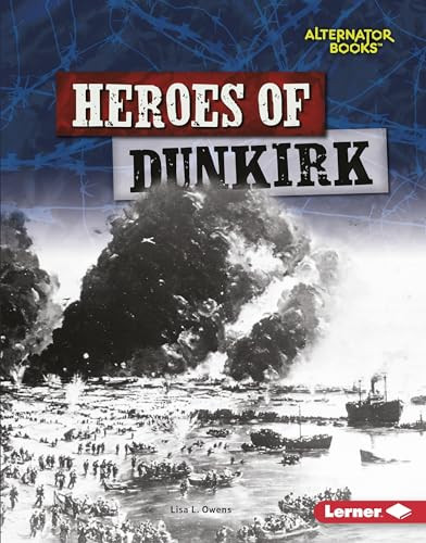 Heroes of Dunkirk by Lisa L. Owens, 9781541527034
