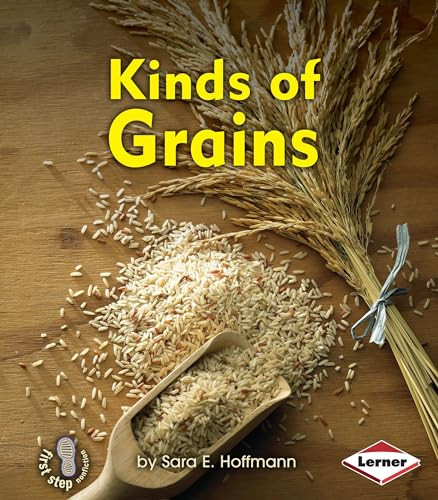 Kinds of Grains by Sara E. Hoffmann, 9781467704984