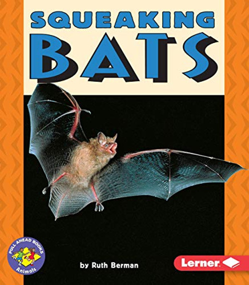 Squeaking Bats by Ruth Berman, 9780822536086