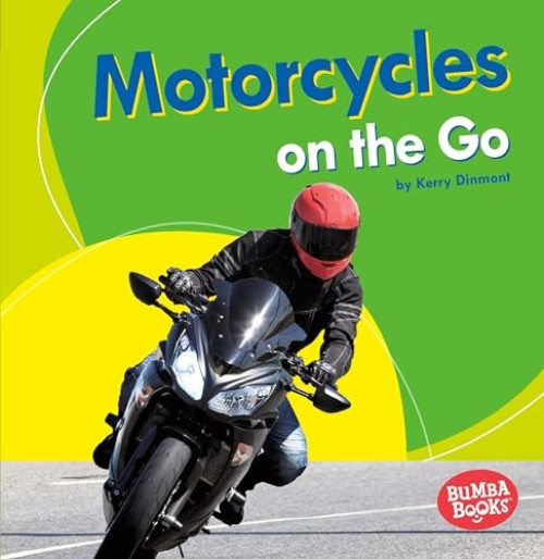 Motorcycles on the Go by Kerry Dinmont, 9781512414837