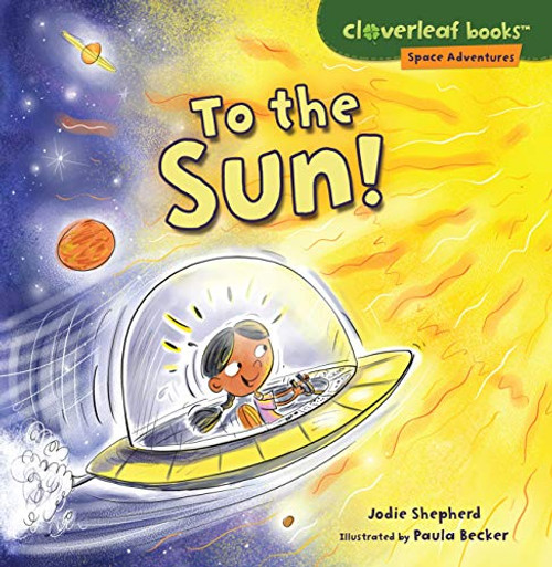 To the Sun! by Jodie Shepherd, Paula J. Becker, 9781512430875