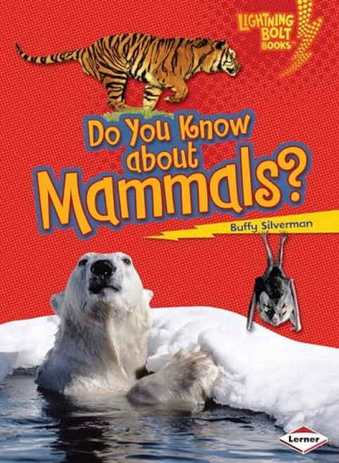 Do You Know about Mammals? by Buffy Silverman, 9781580138604