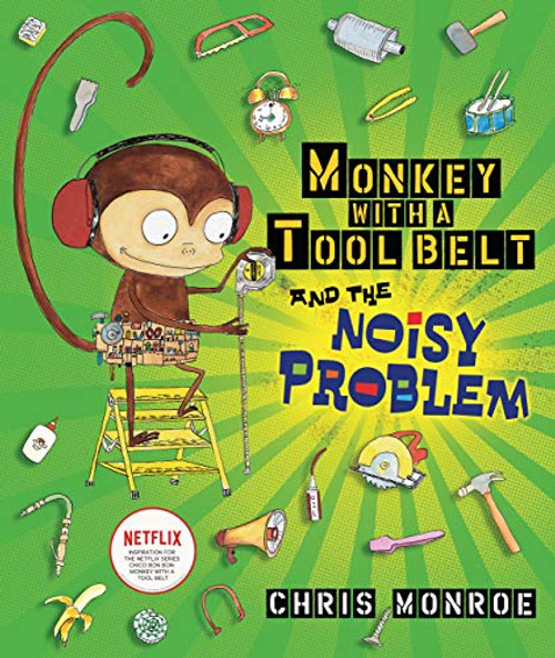 Monkey with a Tool Belt and the Noisy Problem by Chris Monroe, Chris Monroe, 9780822592471