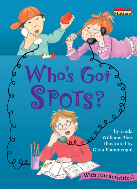 Who's Got Spots? by Linda Williams Aber, Gioia Fiammenghi, 9781575650999