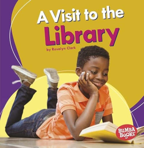 A Visit to the Library by Rosalyn Clark, 9781512455625