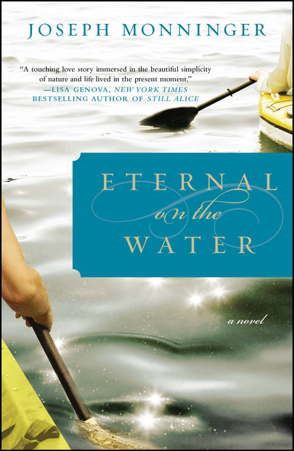 Eternal on the Water by Joseph Monninger, 9781439168332