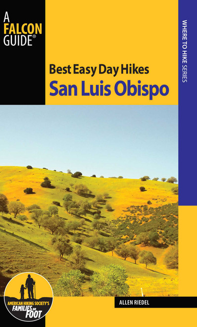 Best Easy Day Hikes San Luis Obispo by Allen Riedel, 9780762751167