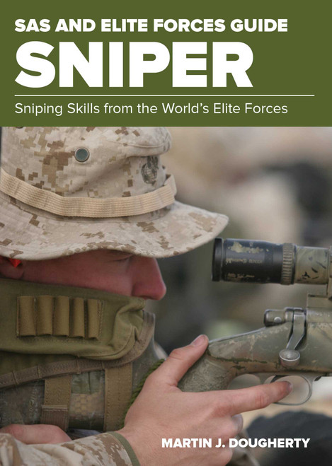 SAS and Elite Forces Guide Sniper (Sniping Skills From The World's Elite Forces) by Martin Dougherty, 9781493036752