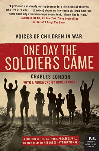 One Day the Soldiers Came (Voices of Children in War) by Charles London, 9780061240478