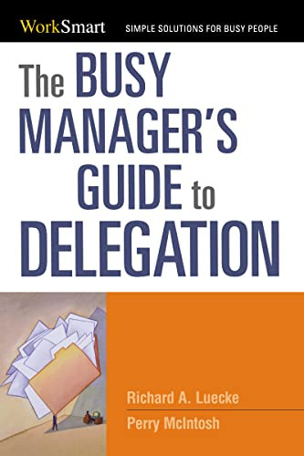 The Busy Manager's Guide to Delegation by Richard Luecke, Perry McIntosh, 9780814414743
