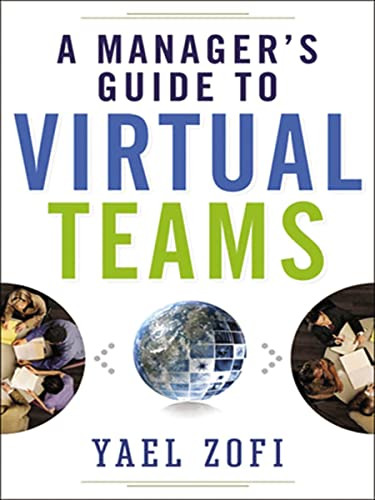 A Manager's Guide to Virtual Teams by Yael Zofi, 9780814438329
