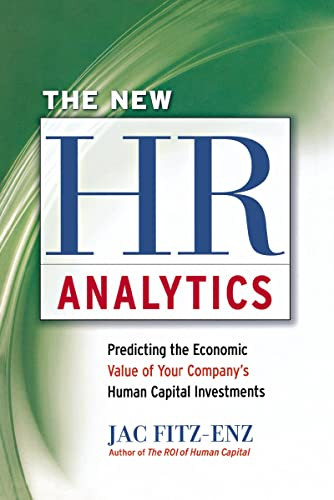 The New HR Analytics (Predicting the Economic Value of Your Company's Human Capital Investments) by Jac FITZ-ENZ, 9780814438848