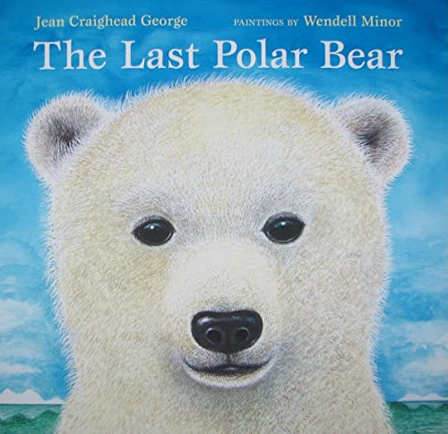The Last Polar Bear by Jean Craighead George, Wendell Minor, 9780061240676