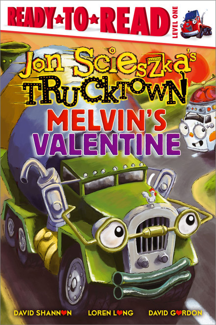 Melvin's Valentine (Ready-to-Read Level 1) by Jon Scieszka, David Shannon, Loren Long, David Gordon, 9781481414586