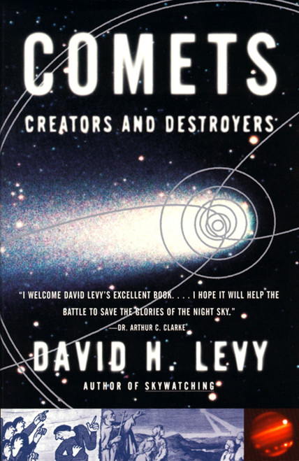 Comets (Creators and Destroyers) by David H. Levy, 9780684852553